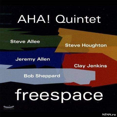 AHA! Quintet - Freespace (2012)