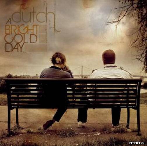 Dutch - A Bright Cold Day (2010)