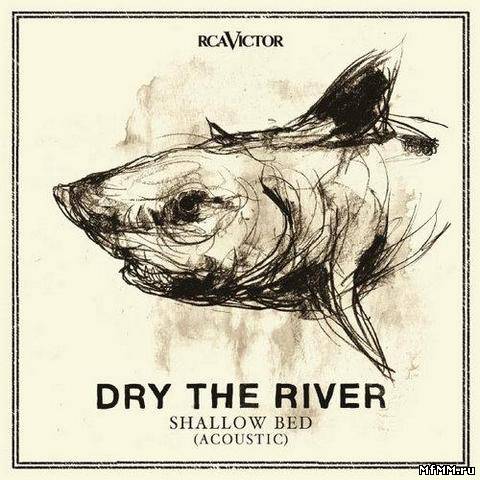 Dry The River - Shallow Bed (Acoustic) (2012)