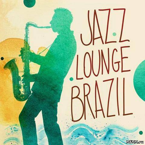 VA - Jazz Lounge Brazil (2012)