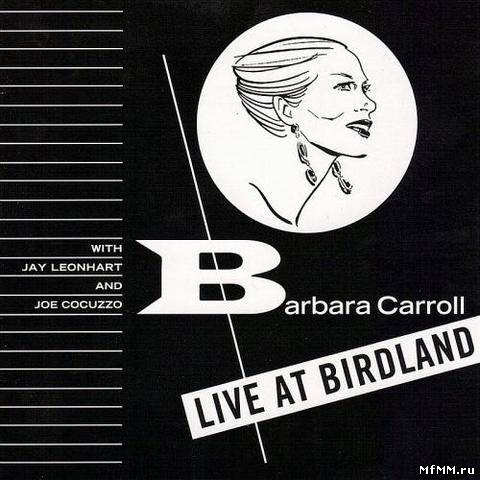 Barbara Carroll - Live At Birdland (2011)