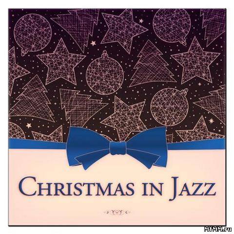 VA - Christmas In Jazz (40 Original Tracks Remastered) (2012)