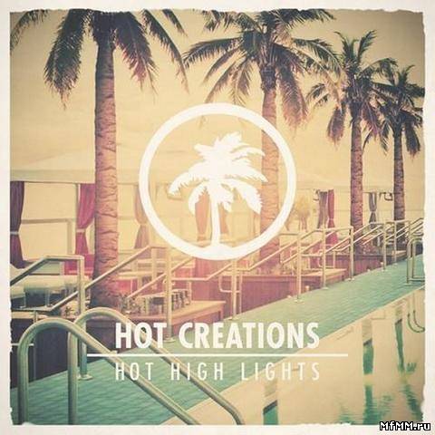 VA - Hot Creations Presents Hot High Lights (2012)