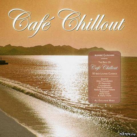 VA - Best Of Cafe Chillout (50 Ibiza Lounge Classics) (2012)