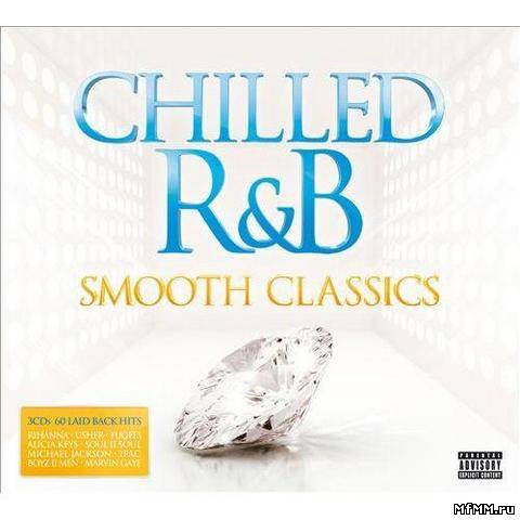 VA - Chilled R&B - Smooth Classics (2012)