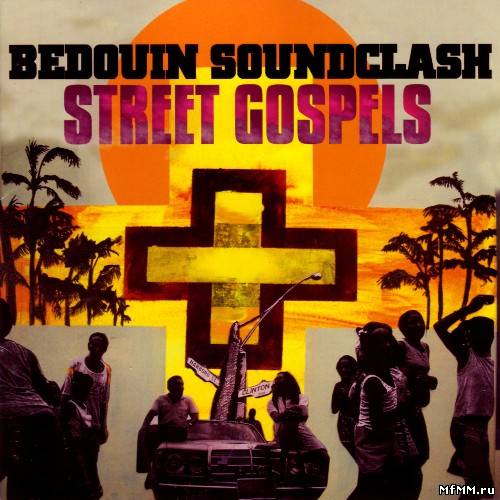 Bedouin Soundclash - Street Gospels (2007)