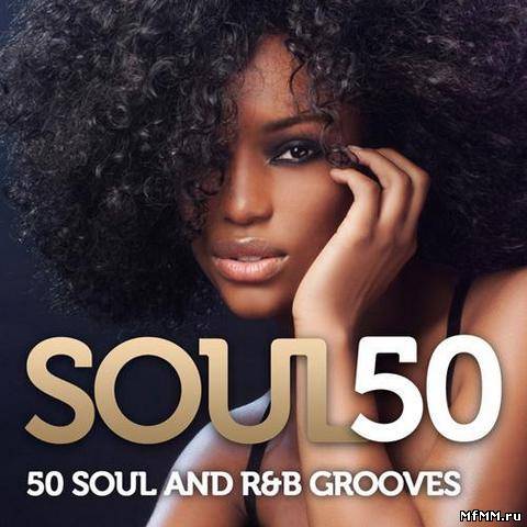 VA - Soul 50 - 50 Soul and R&B Grooves (2012)