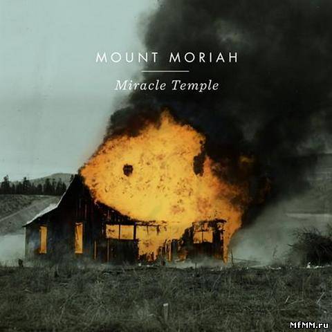 Mount Moriah - Miracle Temple (2013)