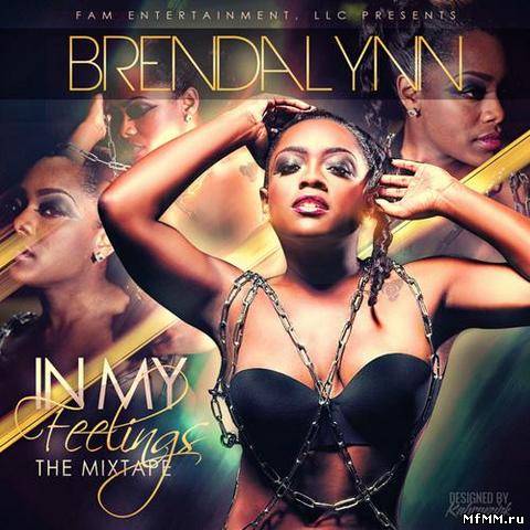 Brendalynn - In My Feelings - The Mixtape (2012)