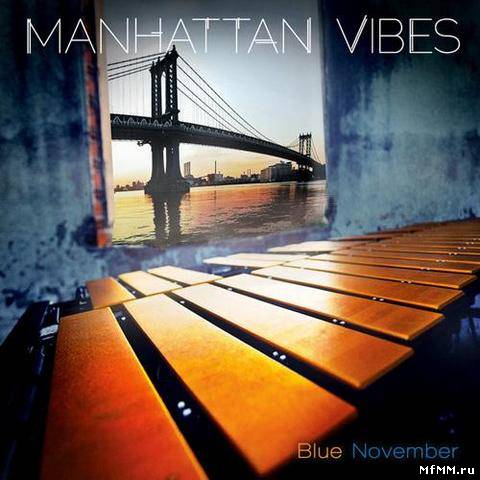 Manhattan Vibes - Blue November (2013)