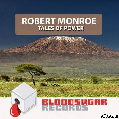 Robert Monroe - Tales Of Power (2012)