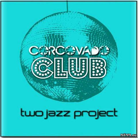 Two Jazz Project - Corcovado Club (2012)