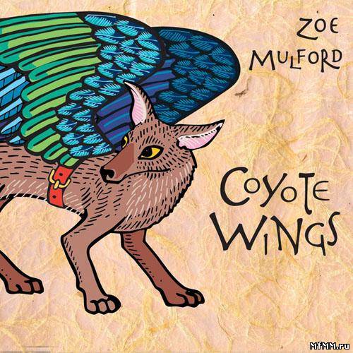 Zoe Mulford - Coyote Wings (2013)