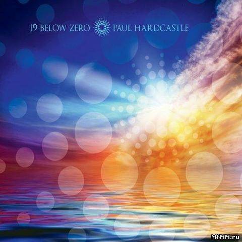 Paul Hardcastle - 19 Below Zero (2012)