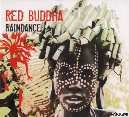 Red Buddha - Raindance (2007)