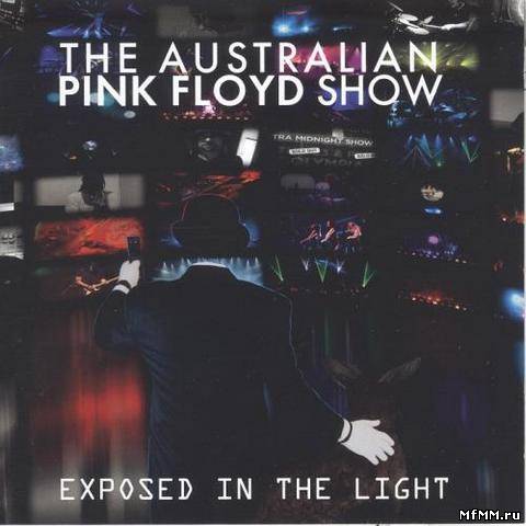 The Australian Pink Floyd Show - Exposed in the Light (2012)