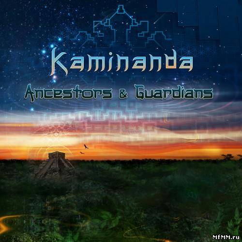 Kaminanda - Ancestors & Guardians (2013)