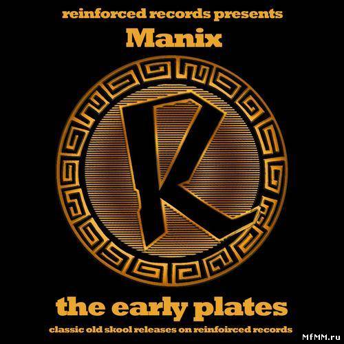 Manix - The Early Plates (2008)