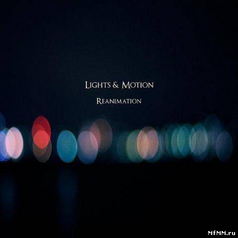 Lights and Motion - Reanimation (2013)