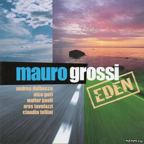 Mauro Grossi - Eden (2012)