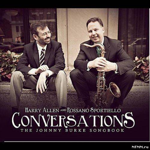 Harry Allen and Rossano Sportiello - Conversations: The Johnny Burke Songbook (2011)