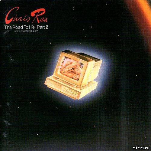 Chris Rea - The Road To Hell Part 2 (1999)