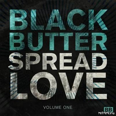 Black Butter Spread Love Vol.1 (2013)