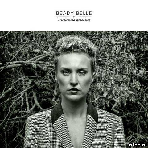 Beady Belle - Cricklewood Broadway (2013)