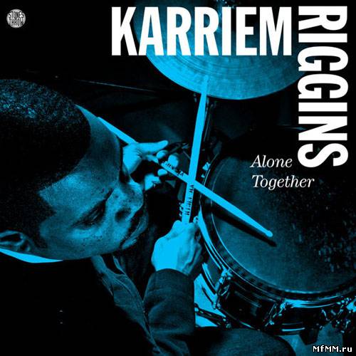 Karriem Riggins - Alone Together (2012)