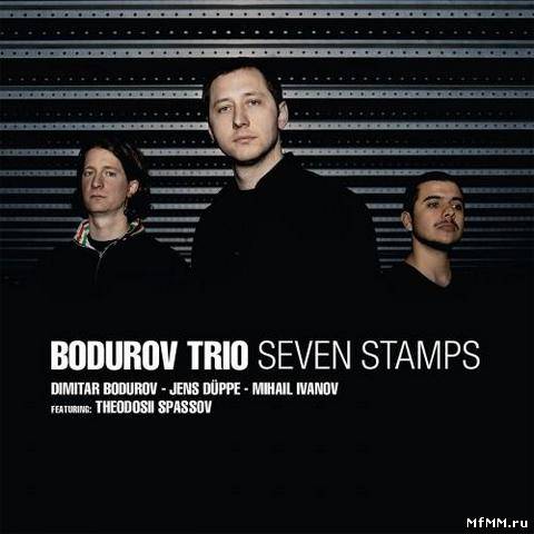 Bodurov Trio - Seven Stamps (2013)