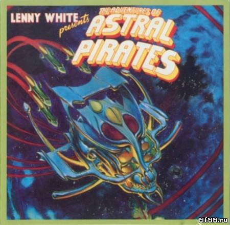 Lenny White - The Adventures of the Astral Pirates (2002)