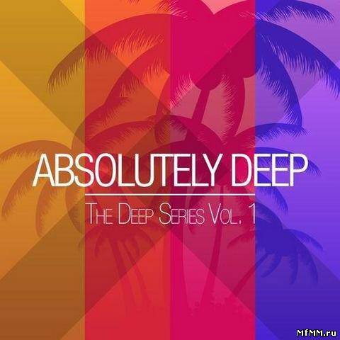 Absolutely Deep - The Deep Series Vol.1 (2013)