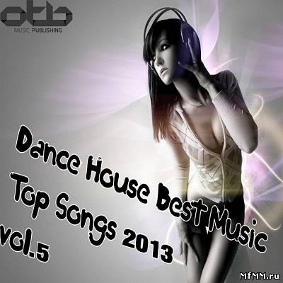 Dance House Best Music Top Songs 2013 Vol.5 (2013)