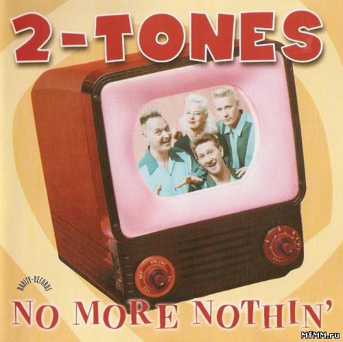 2-Tones - No More Nothin' (2001)