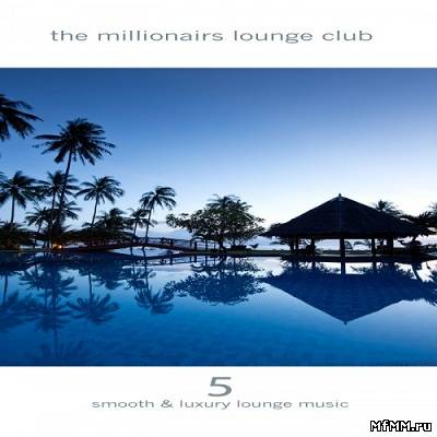 The Millionairs Lounge Club Vol.5 (2013)