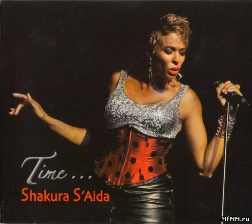 Shakura S'Aida - Time (2012)