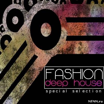 Fashion Deep House: Special Selection (2012)