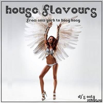 House Flavours: From New York to Hong Kong (2013)