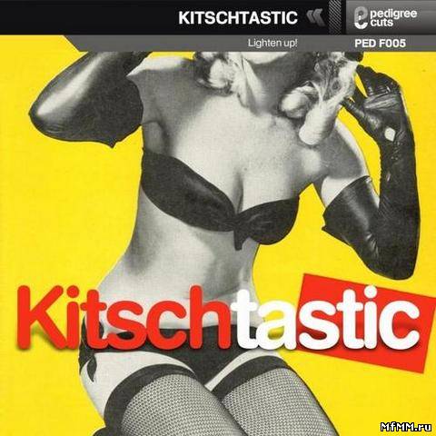 Alex Rizzo & Elliot Ireland – Kitschtastic - Lighten Up! (2008)