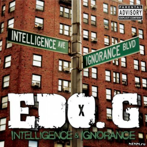 Ed O.G. - Intelligence & Ignorance (2013)