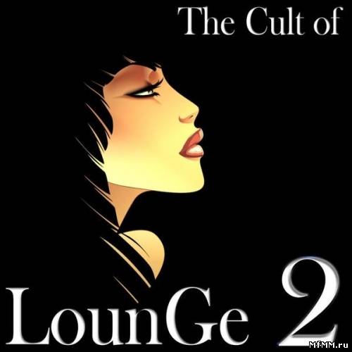 VA - The Cult of Lounge 2 (2013)