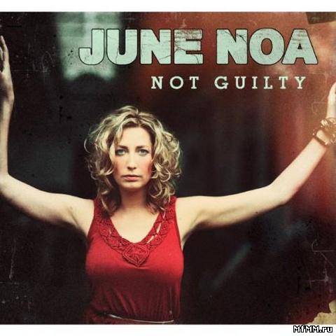 June Noa - Not Guilty (2013)