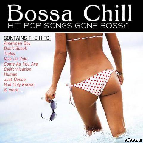 The Chillsters - Bossa Chill (Hit Pop Songs Gone Bossa) (2012)