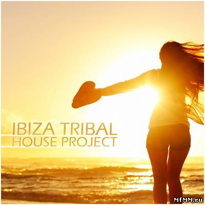 Ibiza Tribal House Project (2013)