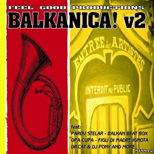 VA - Feel Good Productions Present: Balkanica, Vol. 2(2013)