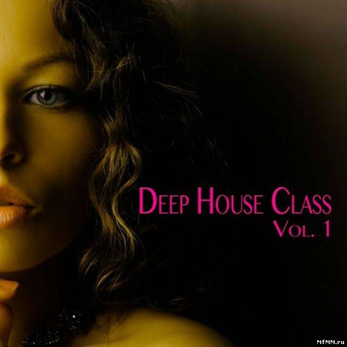 Deep House Class Vol.1: Deep House Fine Selection (2013)