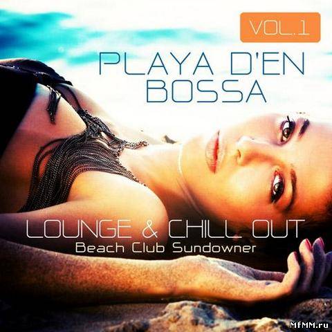 Playa Den Bossa Vol.1 (Lounge & Chill Out Beach Club Sundowner) (2013)