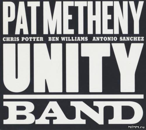 Pat Metheny - Unity Band (2012)