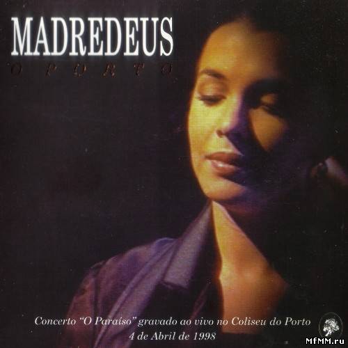 Madredeus - O Porto (1999)