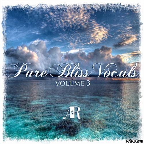 Pure Bliss Vocals Volume 3 (2013)